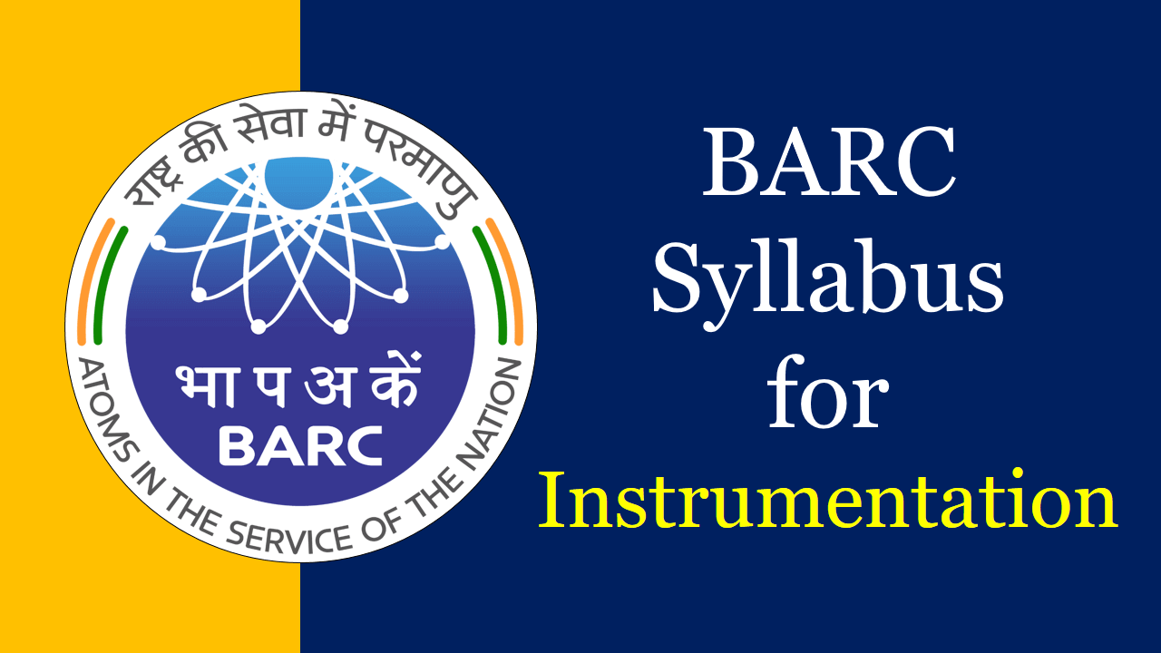 BARC Syllabus for Instrumentation Engineering 2025 Check Now