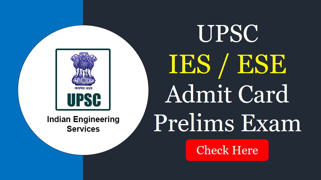 IES/ESE 2024 Admit Card (Released) for Prelim Exam Download Here