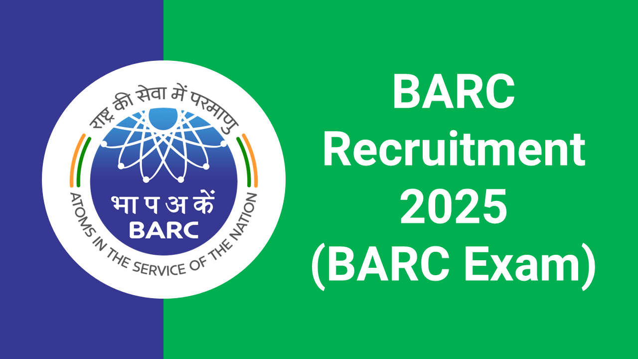 BARC Exam 2025 Recruitment Exam Date, Eligibility, Syllabus, Pattern